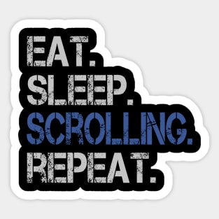 Eat Sleep Scrolling Repeat Funny Social Media Addict Sticker